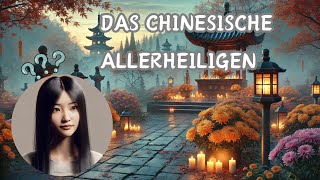 Chinesischer Totengedenktag  das QingmingFest und seine Ähnlichkeit mit Allerheiligen [upl. by Lopez]