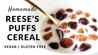 Homemade Reese’s Puffs Cereal Vegan GlutenFree RefinedSugarFree [upl. by Behm]