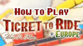 How to play Ticket to Ride Europe [upl. by Anayek]