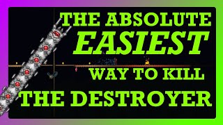 The ABSOLUTE EASIEST Way to Beat The Destroyer in Terraria [upl. by Riay]