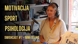 SWISHCAST EP07  GOŠĆA Nina Stević [upl. by Niattirb492]