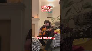 C Moon cover paulmccartney guitar cmoon thebeatles 1970s music 2024 acousticguitar [upl. by Kina]