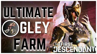 The First Descendent  Easy Ultimate Gley Farm  Enhanced Cell Farm [upl. by Rather]