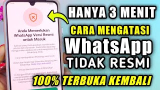 Cara Mengatasi Anda Memerlukan WhatsApp Versi Resmi Untuk Masuk  cara mengatasi wa tidak resmi [upl. by Selie]