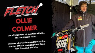 Five Minutes with Fletch  Ollie Colmer googles his favourite MX bike and the GateDrop [upl. by Elleon]