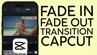 EASY How to Fade In amp Fade Out on Video Using Capcut 2023 [upl. by Chang]