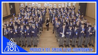 PRODUCE X 101  SPECIAL V LIVE quotCOUNTDOWN Xquot MULTISUB [upl. by Gnouhk]