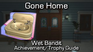 Gone Home  Wet Bandit AchievementTrophy [upl. by Eiznil]