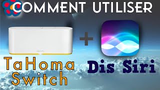 Utiliser Siri avec Tahoma Switch  Volets SOMFY incompatibles avec Homekit [upl. by Yeltnarb547]