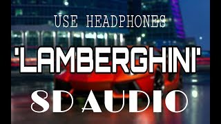 Lamberghini  Doorbeen Feat Ragini 8D AUDIO  8 DIMENSIONAL MUSIC  use headphone 🎧 [upl. by Ticon]