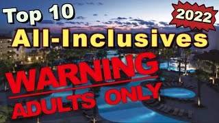 Top 10 Adults Only AllInclusive Resorts 2022 [upl. by Lleda502]