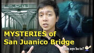 Misteryo ng San Juanico Bridge  Urban Legend [upl. by Waddington]