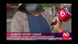 La abusaron golpearon y quemaron en Cochabamba [upl. by Rist128]