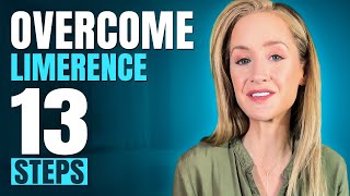 How to overcome Limerence Love Addiction using 13 steps [upl. by Orual]