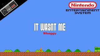 Shaggy — It Wasnt Me 8Bit Cover  NES Soundfont Remix  Meme Songs [upl. by Pryor558]