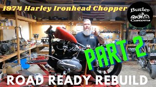 1974 Harley Ironhead Chopper Road Ready Rebuild Part 2 Butler Customs [upl. by Rhyne]