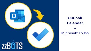 How to Sync Microsoft Outlook Calendar events over to Microsoft To Do tasks  zzBots [upl. by Mahan]