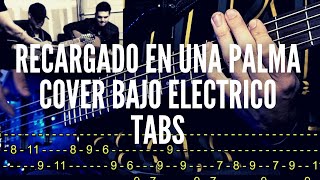 Recargado En Una Palma  Ariel Camacho  Cover Bajo Eléctrico TABS [upl. by Anuat]