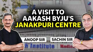 A Visit to Aakash BYJUS Janakpuri Branch  Sachin sir  Anoop sir  Aakash BYJUS NEET [upl. by Eniamej]