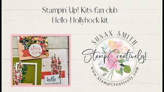 Stampin Up Kits fan club  Hello Hollyhocks kit [upl. by Leila]