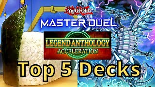 TOP 5 DECKS  Legend Anthology Festival Acceleration in YuGiOh Master Duel [upl. by Suiremed703]