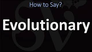 How to Pronounce Evolutionary CORRECTLY [upl. by Aneertak]