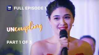 Uncoupling  Episode 1  Part 1 of 3  IWantTFC Originals Playback [upl. by Ailahtan]