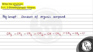 Write the structure 51 2Dimethylpropyl nonane [upl. by Assenar667]