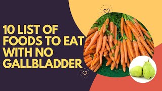 10 List Of Foods To Eat With No Gallbladder [upl. by Jaclin]