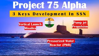 Project 75 Alpha Indian Navy Nuclear attack submarineSSN indiannavy [upl. by Amahcen]