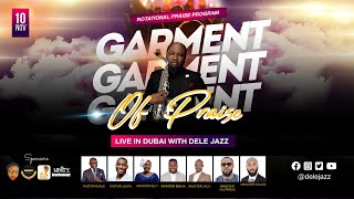 GARMENT OF PRAISE  ROTATIONAL PRAISE PROGRAM  DELE JAZZ [upl. by Solram442]