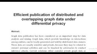 Efficient publication of distributed and overlapping graph data under differential privacy [upl. by George]