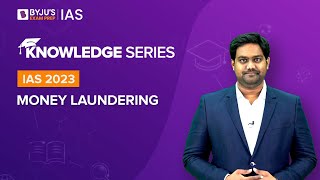 Money Laundering Explained  Prevention of Money Laundering Act  UPSC Prelims amp Mains 20222023 [upl. by Zanahs]