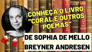 Conheça o livro quotCoral e outros poemasquot de Sophia de Mello Breyner Andresen [upl. by Leena]