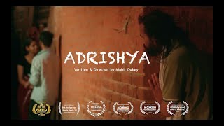 Adrishya  Award Winning Short Film  Mohit Dubey [upl. by Chessa]