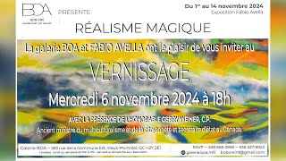 🔴 20241101  PUBLICITÉ  Invitation à la Galerie BOA Exposition RÉALISME MAGIQUE avec FABIO AVELLA [upl. by Twedy38]