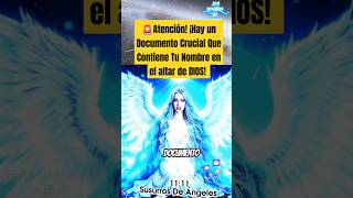 🚨Atención ¡Hay un Documento Crucial Que Contiene Tu Nombre en el altar de DIOS mensajededios [upl. by Elorak901]