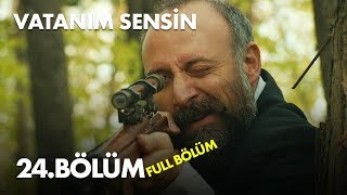 Vatanım Sensin 24 Bölüm  Full Bölüm [upl. by Melborn686]