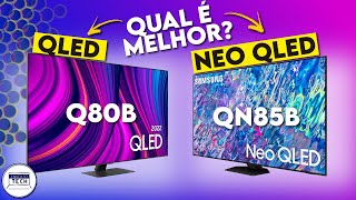 Qled ou Neo Qled O que muda Comparativo Tv Samsung Qled Q80B e Neo Qled Qn85B [upl. by Airot74]