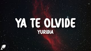 Yuridia  Ya Te Olvidé LetraLyrics [upl. by Charmain]