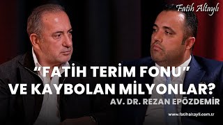 Fatih Altaylı ile Pazar Sohbeti quotFatih Terim Fonuquot ile kim dolandırıldı  Av Dr Rezan Epözdemir [upl. by Assek]