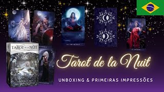 Tarot de la Nuit  UNBOXING E PRIMEIRAS IMPRESSÕES  PT  BR 🇧🇷 [upl. by Prentice]