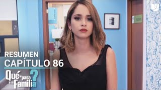 ¿Qué Le Pasa a Mi Familia  Capítulo 86  Resumen [upl. by Birkle]