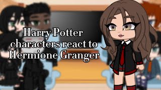 Harry Potter characters react to Hermione Granger pt15 [upl. by Htir]