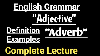 Adjective and Adverb  with examples  Complete lecture englishgrammar adjective adverb [upl. by Rai]