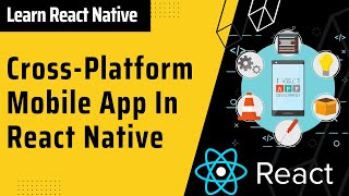 How To Build CrossPlatform Mobile App In React Native  React Native Tutorial reactjs [upl. by Joseph]