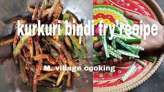 kurkuri bhindi fry recipe M village cooking [upl. by Otila]