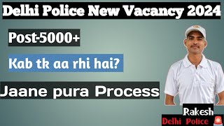 Delhi Police New Vacancy 2024  Kb tk aa rahi hai Pura process smjhe  delhipolice new vacancy [upl. by Wills]