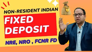 NRE NRO FCNR Fixed Deposit Account for NonResident Indian NRIs in Details [upl. by Koss802]