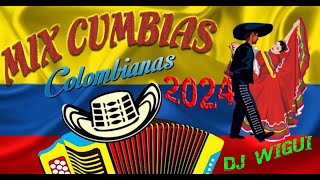 CUMBIA COLOMBIANA MIX 2024  DJ WIGUI [upl. by Dwane]